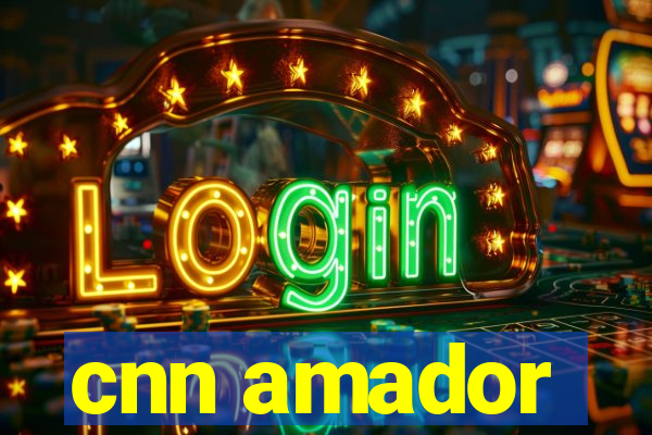 cnn amador